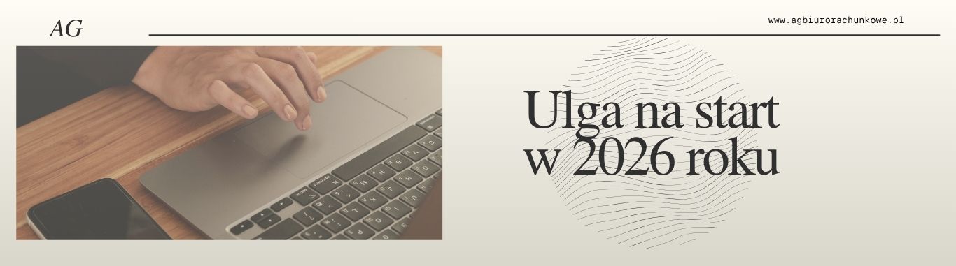 Ulga na start – czy opłaca się ją wybrać w 2026 roku?